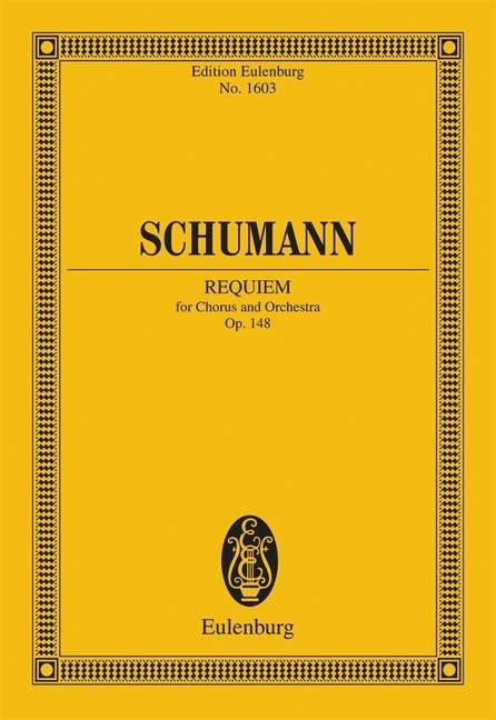 Schumann: Requiem Opus 148 (Study Score) published by Eulenburg